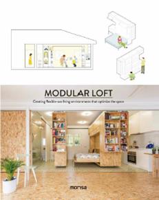 обложка книги Modular Loft. Creating flexible-use living environments that optimize the space книга Modular Loft. Creating flexible-use living environments that optimize the space, автор: