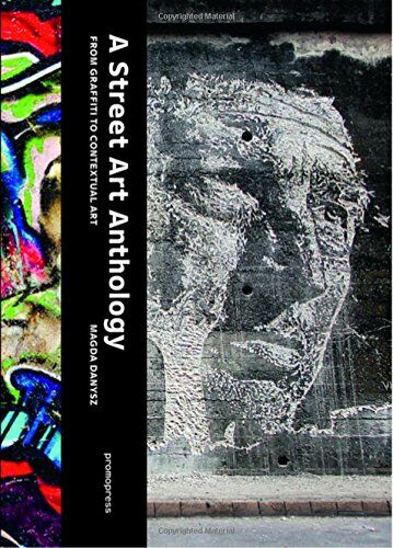 обложка книги Street Art Anthology. From Graffiti to Contextual Art книга Street Art Anthology. From Graffiti to Contextual Art, автор: Magda Danysz