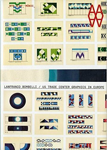 обложка книги US Trade Center Graphics in Europe. Lanfranco Bombelli: Prototype of Urbanity книга US Trade Center Graphics in Europe. Lanfranco Bombelli: Prototype of Urbanity, автор: Tom Carr , Vicenç Altaio