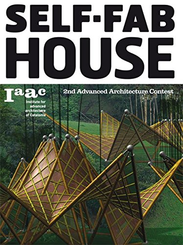 книга Self-Fab House: 2nd Advanced Architecture Contest, автор: Lucas Cappelli, Vicente Guallart