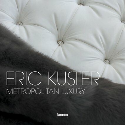 обложка книги Eric Kuster: Metropolitan Luxury книга Eric Kuster: Metropolitan Luxury, автор: Sian Tichar