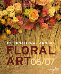 обложка книги International Annual of Floral Art 06/07 книга International Annual of Floral Art 06/07, автор: