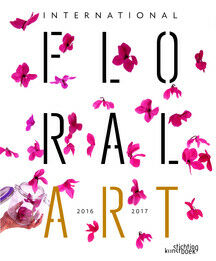 обложка книги International Floral Art 2016/2017 книга International Floral Art 2016/2017, автор:
