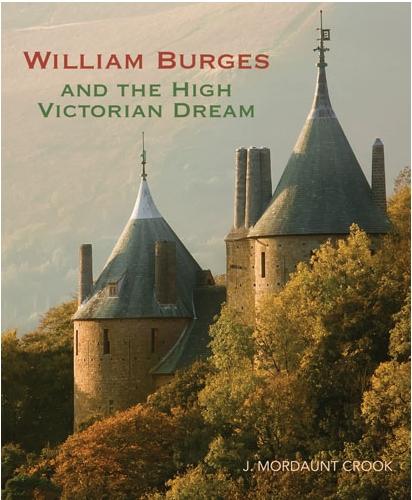 книга William Burges: and the High Victorian Dream, автор: J. Mordaunt Crook