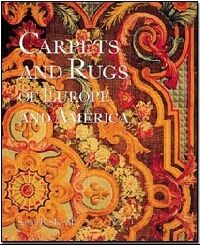 обложка книги Carpets and Rugs of Europe and America книга Carpets and Rugs of Europe and America, автор: