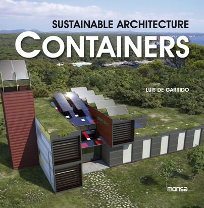 обложка книги Sustainable Architecture: Containers книга Sustainable Architecture: Containers, автор: Luis de Garrido