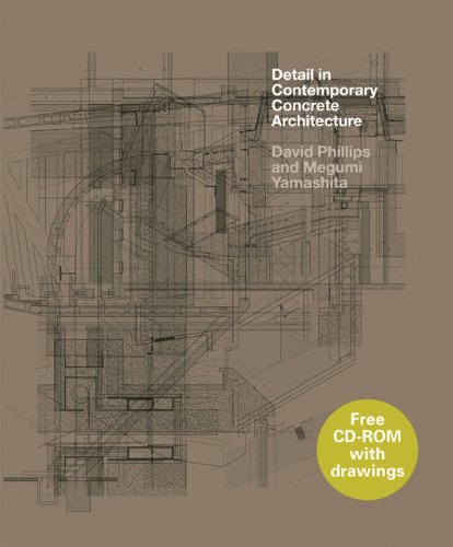 книга Detail in Contemporary Concrete Architecture (with CD-ROM), автор: David Phillips, Megumi Yamashita