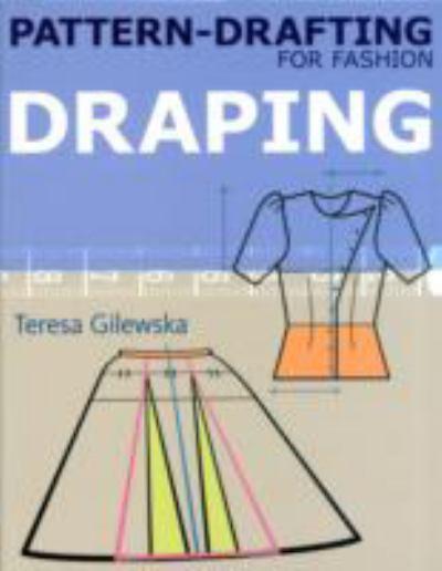 обложка книги Pattern-drafting for Fashion: Draping книга Pattern-drafting for Fashion: Draping, автор: Teresa Gilewska