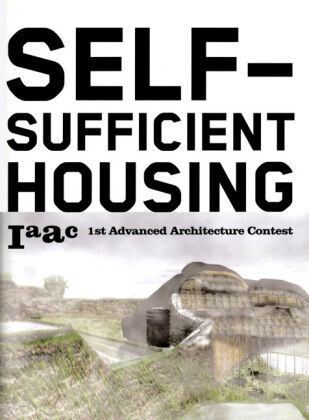 обложка книги Self-Sufficient Housing: 1st Advanced Architecture Contest книга Self-Sufficient Housing: 1st Advanced Architecture Contest, автор: Vicente Guallart