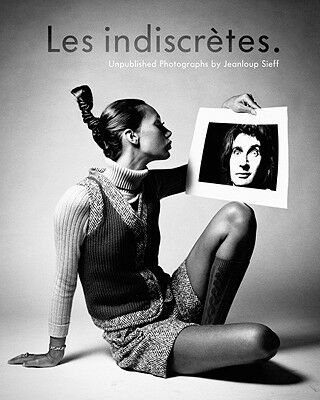 обложка книги Indiscretions: Unpublished Photographs by Jeanloup Sieff книга Indiscretions: Unpublished Photographs by Jeanloup Sieff, автор: Patrick Remy, Barbara Rix