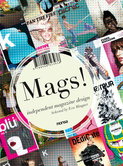обложка книги MAGS! Independent Magazine Design книга MAGS! Independent Magazine Design, автор: Eva Minguet (Compiler)