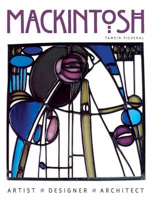 книга Mackintosh: Artist, Designer, Architect, автор: Tamsin Pickeral