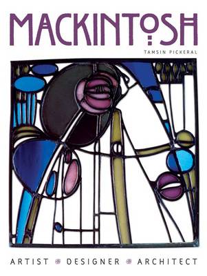 обложка книги Mackintosh: Artist, Designer, Architect книга Mackintosh: Artist, Designer, Architect, автор: Tamsin Pickeral