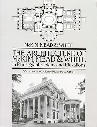 книга Архітектура McKim, Mead & White in Photographs, Plans and Elevations, автор: McKim, Mead & White