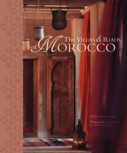 книга The Villas and Riads of Maroko, автор: Jean-Michel Ruiz, Cecile Treal, Laurel Hirsch