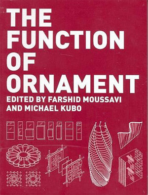 обложка книги The Function of Ornament книга The Function of Ornament, автор: Farshid Moussavi , Michael Kubo