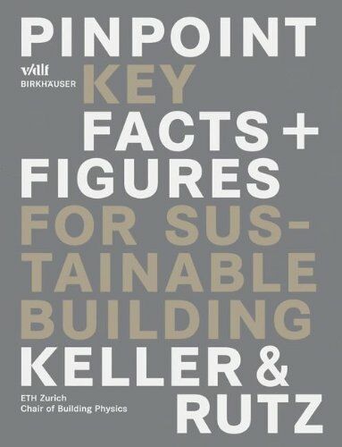 обложка книги Pinpoint: Key Facts + Figures for Sustainable Building книга Pinpoint: Key Facts + Figures for Sustainable Building, автор: Bruno Keller, Stephan Rutz