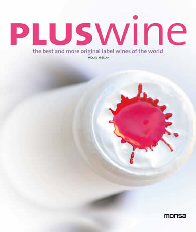 обложка книги Pluswine: The Best and More Original Wine Labels of the World книга Pluswine: The Best and More Original Wine Labels of the World, автор: Monsa (Editor)