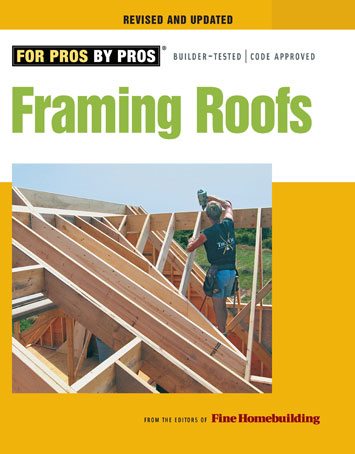 книга Framing Roofs, Revised and Updated, автор: Fine Homebuilding
