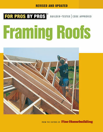обложка книги Framing Roofs, Revised and Updated книга Framing Roofs, Revised and Updated, автор: Fine Homebuilding