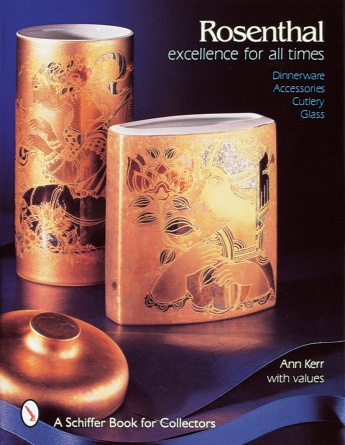 книга Rosenthal, Excellence for All Times: Dinnerware, Accessories, Cutlery, Glass, автор: Ann Kerr
