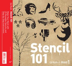 книга Стенділ 101: Make Your Mark with 25 Reusable Stencils and Step-by-Step, автор: Ed Roth