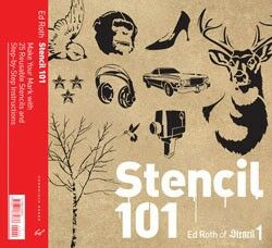 обложка книги Stencil 101: Make Your Mark with 25 Reusable Stencils and Step-by-Step книга Stencil 101: Make Your Mark with 25 Reusable Stencils and Step-by-Step, автор: Ed Roth