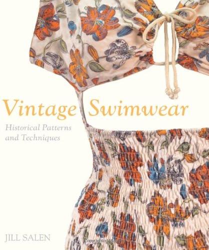 обложка книги Vintage Swimwear Patterns: Historical Patterns and Techniques книга Vintage Swimwear Patterns: Historical Patterns and Techniques, автор: Jill Salen
