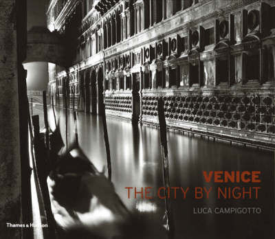 обложка книги Venice: The City by Night книга Venice: The City by Night, автор: Luca Campigotto