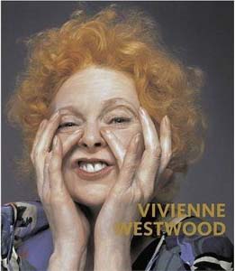 книга Vivienne Westwood, автор: Claire Wilcox with a foreword by Vivienne Westwood
