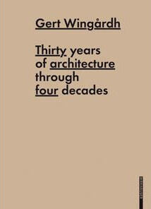обложка книги Gert Wingardh: Thirty Years of Architecture книга Gert Wingardh: Thirty Years of Architecture, автор: Mikael Nanfeldt