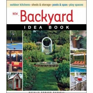 обложка книги New Backyard Idea Book книга New Backyard Idea Book, автор: Natalie Ermann Russell