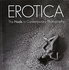 обложка книги Erotica - The Nude in Contemporary Photography книга Erotica - The Nude in Contemporary Photography, автор: