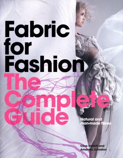 обложка книги Fabric for Fashion: The Complete Guide: Natural and Man-made Fibres книга Fabric for Fashion: The Complete Guide: Natural and Man-made Fibres, автор: Clive Hallett, Amanda Johnston