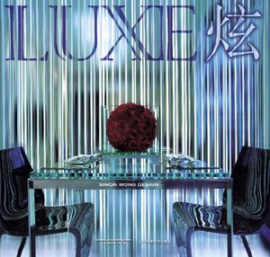 обложка книги Luxe. Simon Wong Design книга Luxe. Simon Wong Design, автор: