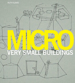обложка книги Micro Very Small Buildings книга Micro Very Small Buildings, автор: Ruth Slavid