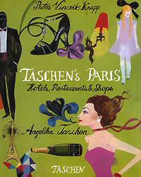 книга Taschen's Paris: Hotels, Restaurants & Shops, автор: Angelika Taschen (Editor)