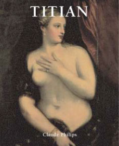 книга Titian (Magnus Collection), автор: Claude Phillips