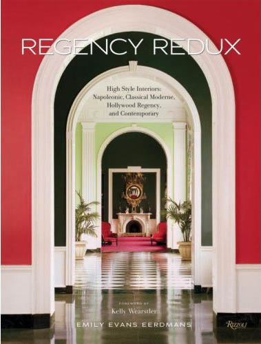 книга Regency Redux. High Style Interiors: Napoleonic, Classical Moderne, і Hollywood, автор: Emily Evans Eerdmans