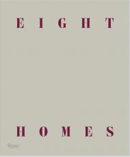 Eight Homes: Clements Design, автор: Kathleen Clements and Tommy Clements, Introduction by Mayer Rus