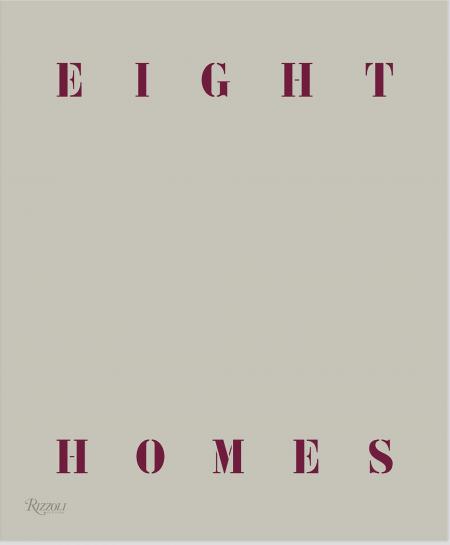 книга Eight Homes: Clements Design, автор: Kathleen Clements and Tommy Clements, Introduction by Mayer Rus