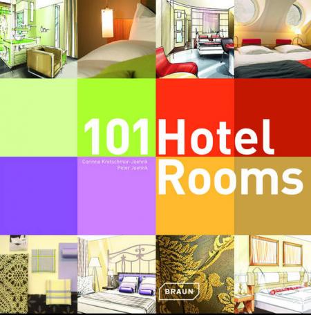 обложка книги 101 Hotel Rooms книга 101 Hotel Rooms, автор: Corinna Kretschmar-Joehnk, Peter Joehnk