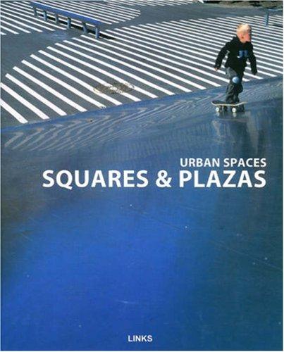 обложка книги Urban Spaces: Plazas & Squares книга Urban Spaces: Plazas & Squares, автор: Dimitris Kottas