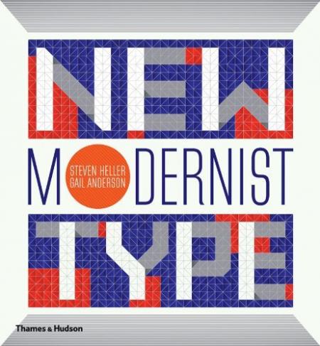 обложка книги New Modernist Type книга New Modernist Type, автор: Steven Heller, Gail Anderson
