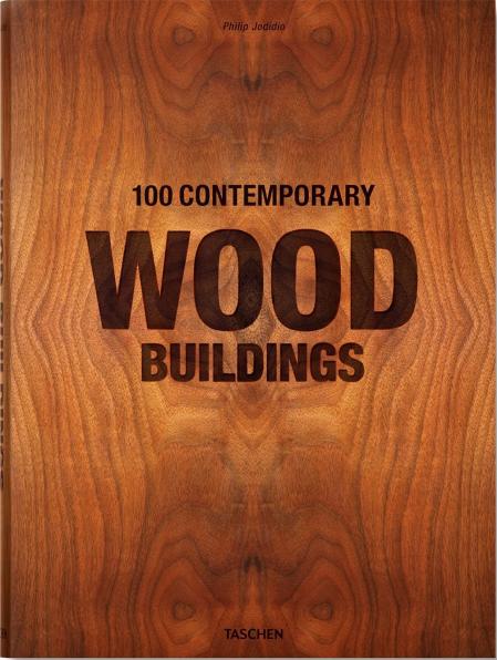 книга 100 Contemporary Wood Buildings, автор: Philip Jodidio