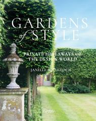 Gardens of Style: Private Hideaways of the Design World Janelle McCulloch