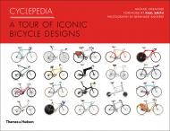 Cyclepedia: A Tour of Iconic Bicycle Designs Michael Embacher
