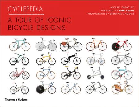 обложка книги Cyclepedia: A Tour of Iconic Bicycle Designs книга Cyclepedia: A Tour of Iconic Bicycle Designs, автор: Michael Embacher