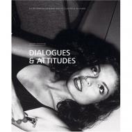 Dialogues & Attitudes. Concept: Photography: Veronika Baksa-Soos, Hubert Beck