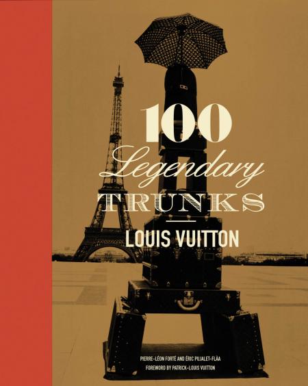 обложка книги Louis Vuitton: 100 Legendary Trunks книга Louis Vuitton: 100 Legendary Trunks, автор: Paul-Gerard Pasols, Pierre Leonforte, Patrick-Louis Vuitton
